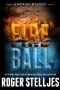 [McRyan Mystery Series 07] • Fireball - A compelling crime thriller (McRyan Mystery Series Book)